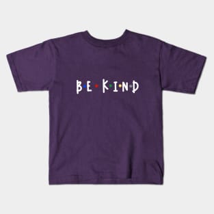 In A World Where You Can Be Anything Be Kind v4 (back print) Kids T-Shirt
